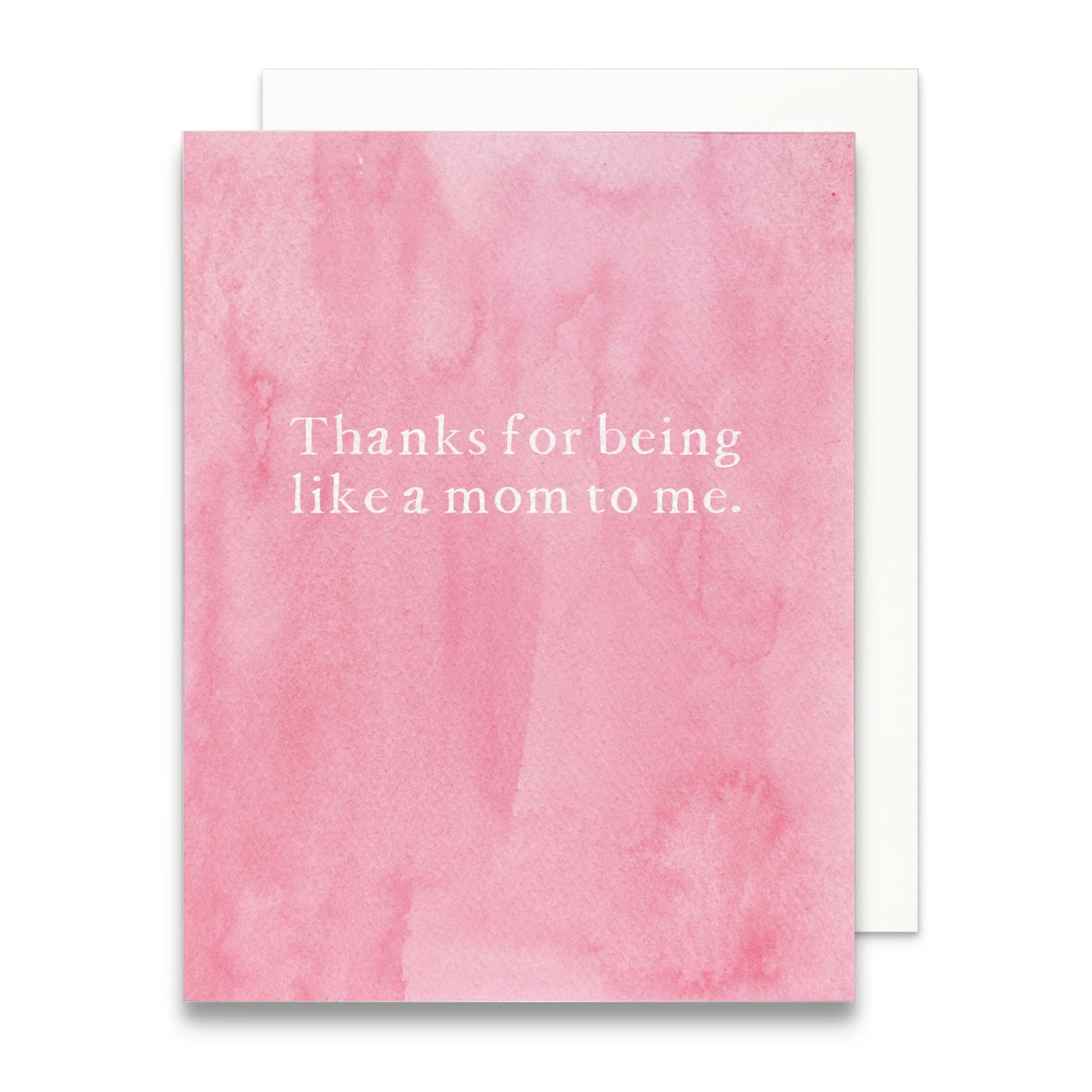 Thanks For Being Like A Mom To Me Card