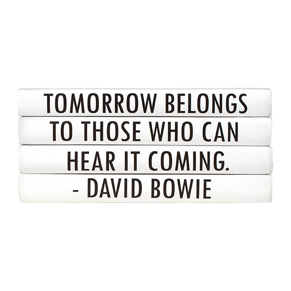 Tomorrow Belongs To Those Who Can Hear It Coming