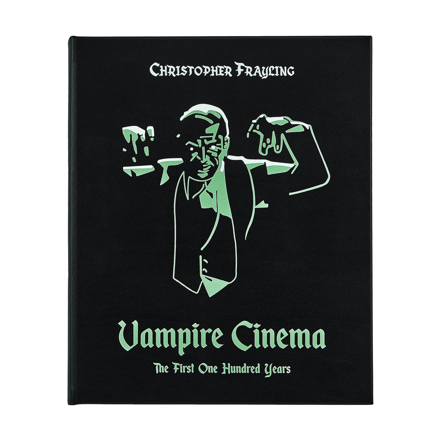 Vampire Cinema: The First One Hundred Years - Leather Bound