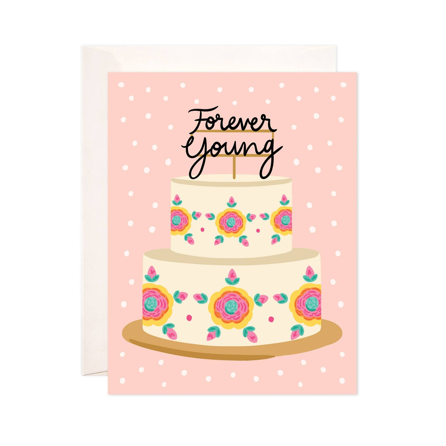 Forever Young Cake Greeting Card