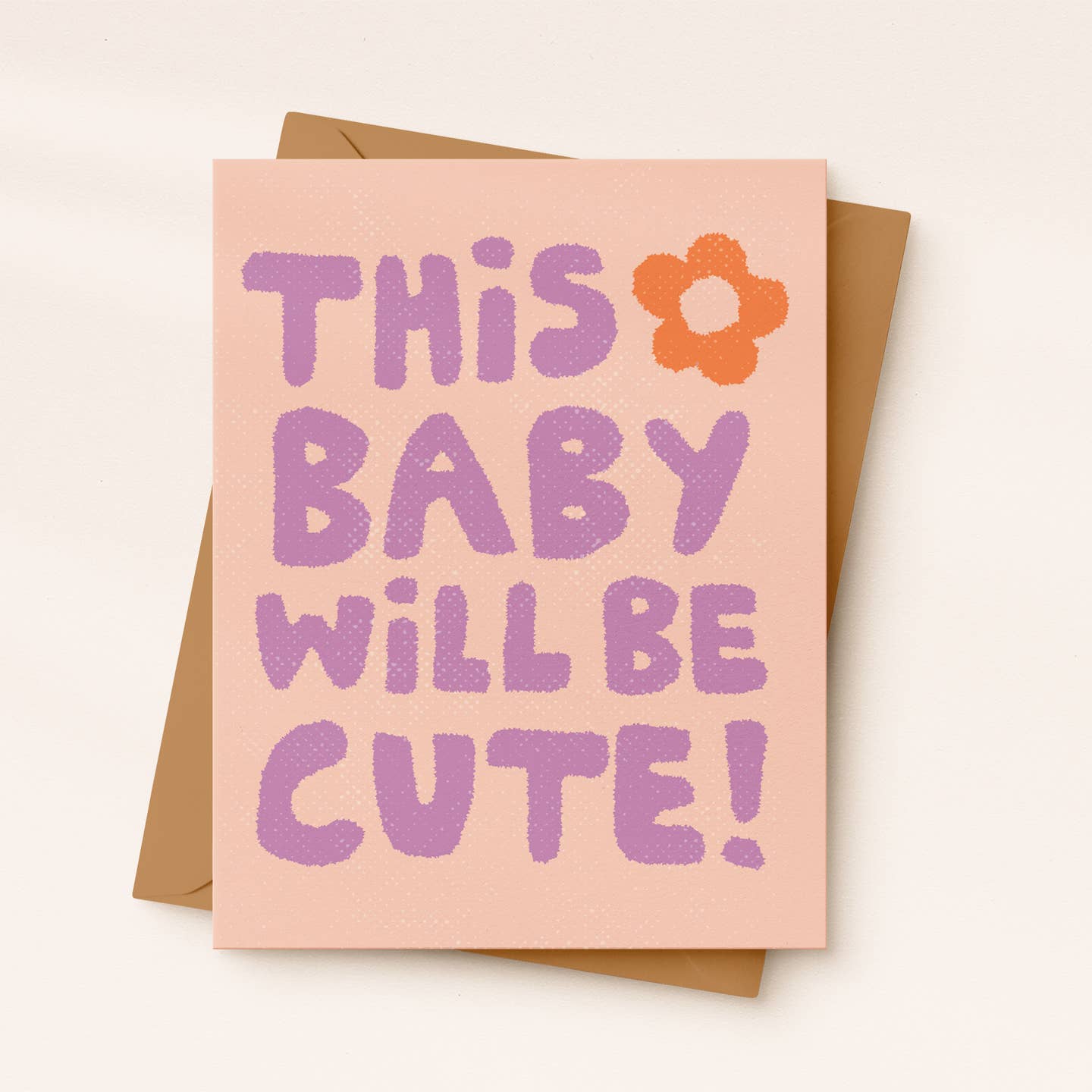This Baby Will Be Cute Card
