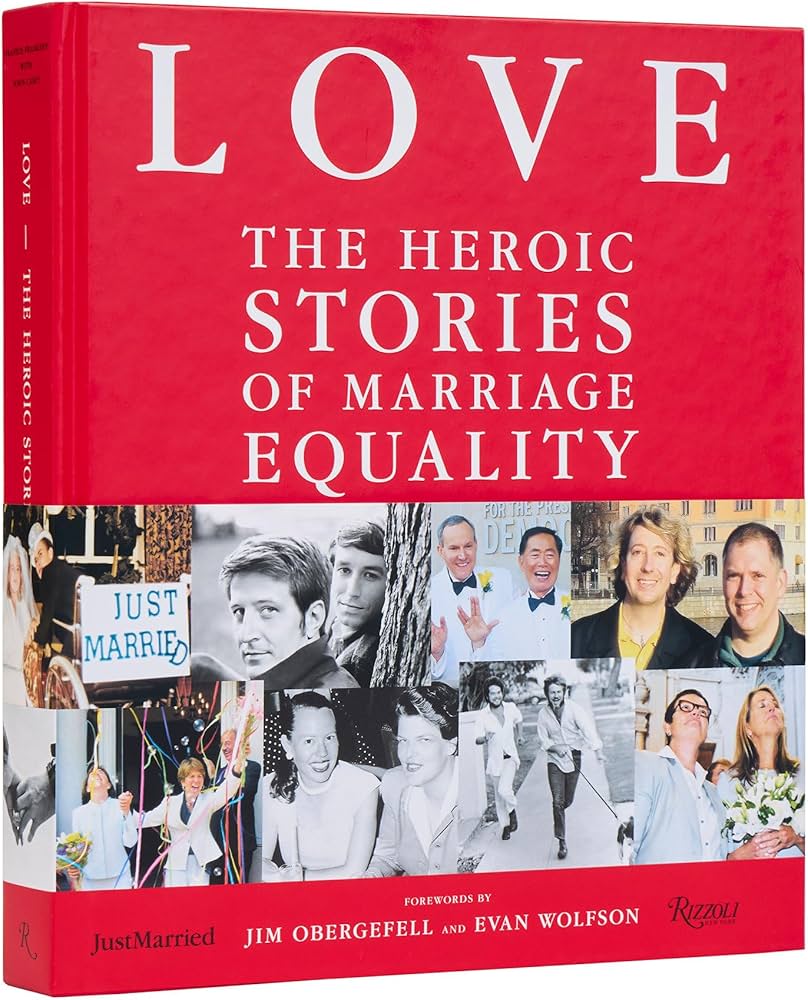 Love: The Heroic Stories of Marriage Equality