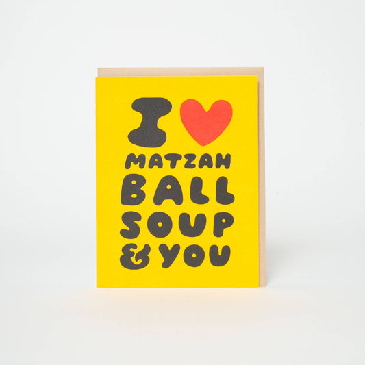 Suzy Ultman I Love Matzah Ball Soup & You Card