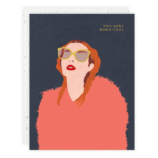 Plantable Card - You Were Born Cool