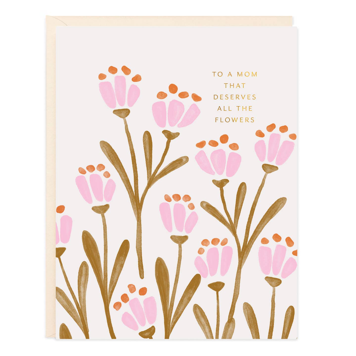 Mom Deserves Flowers Card