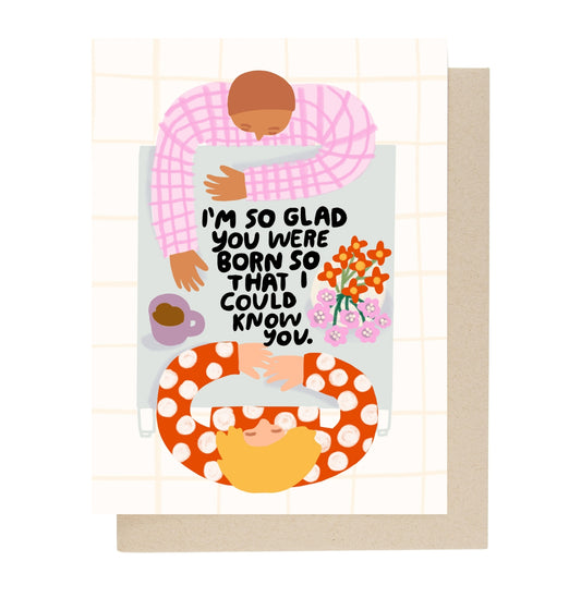 I'm So Glad Birthday Card