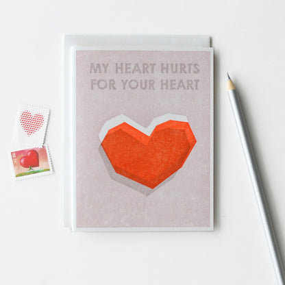 My Heart Hurts For Your Heart Card