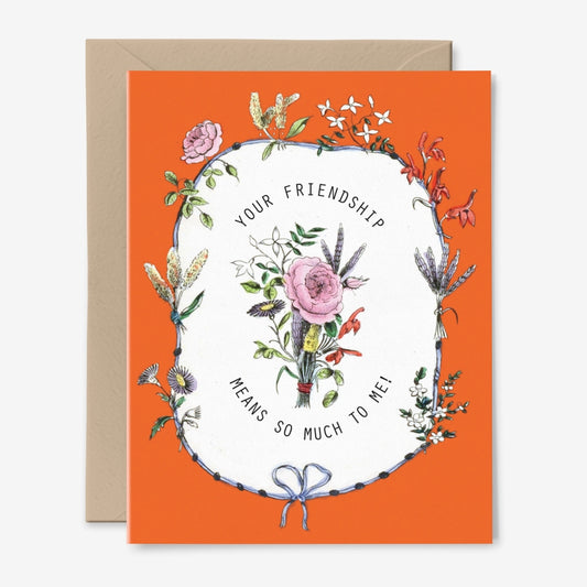 Your Friendship Means So Much Card