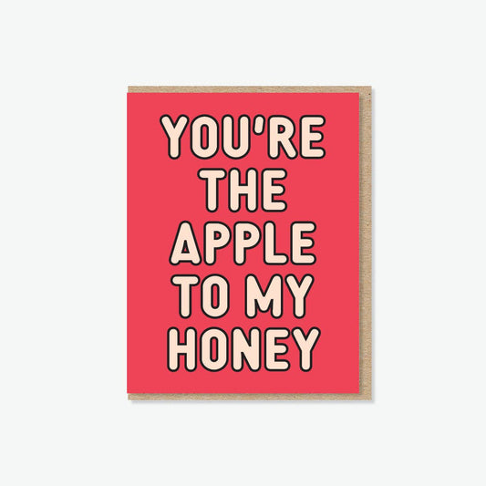 You're The Apple to My Honey Card