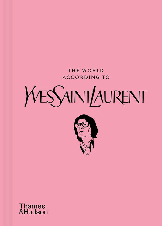 The World According to Yves Saint Laurent