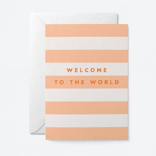 Welcome To The World Card