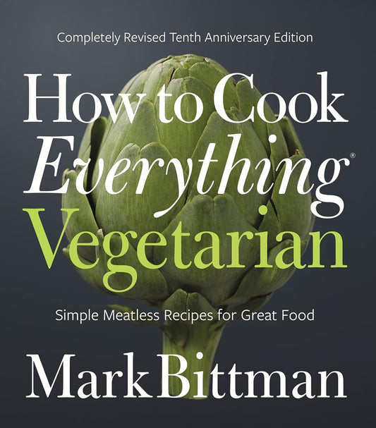 How To Cook Everything Vegetarian