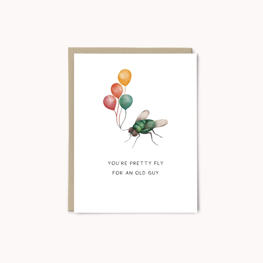 Pretty Fly for an Old Guy Birthday Card