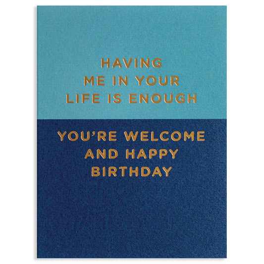 Enough Birthday Card