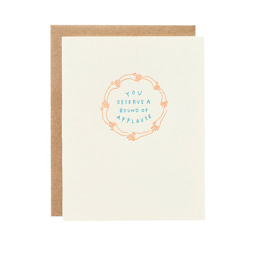 You Deserve A Round Of Applause Greeting Card