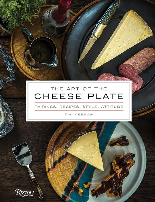 The Art Of The Cheese Plate