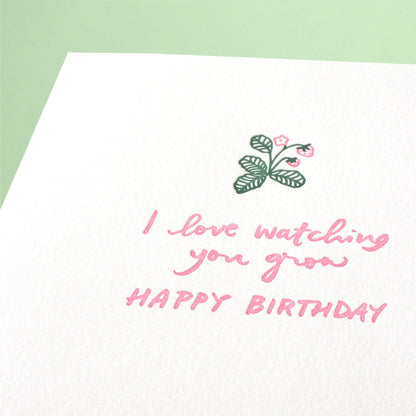 Watching You Grow Birthday Greeting Card