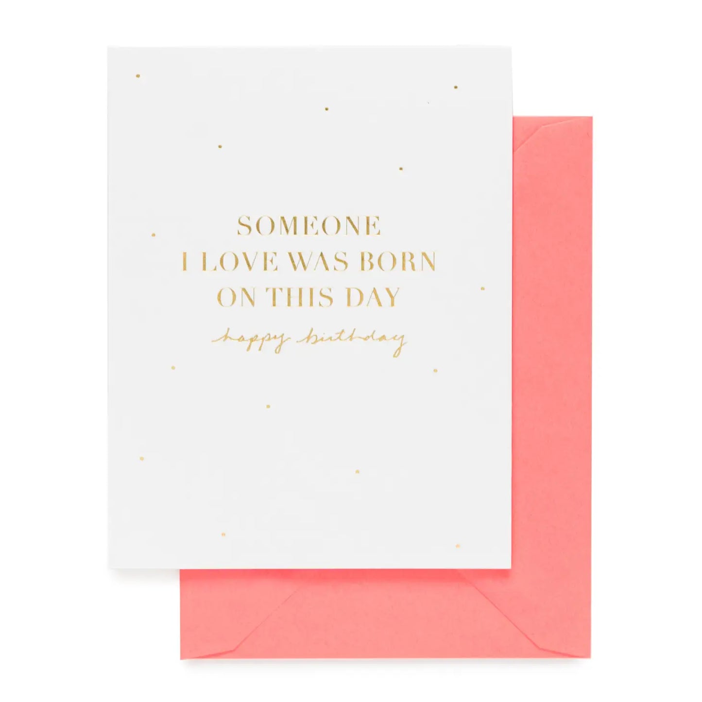 Someone I Love Was Born Today Card