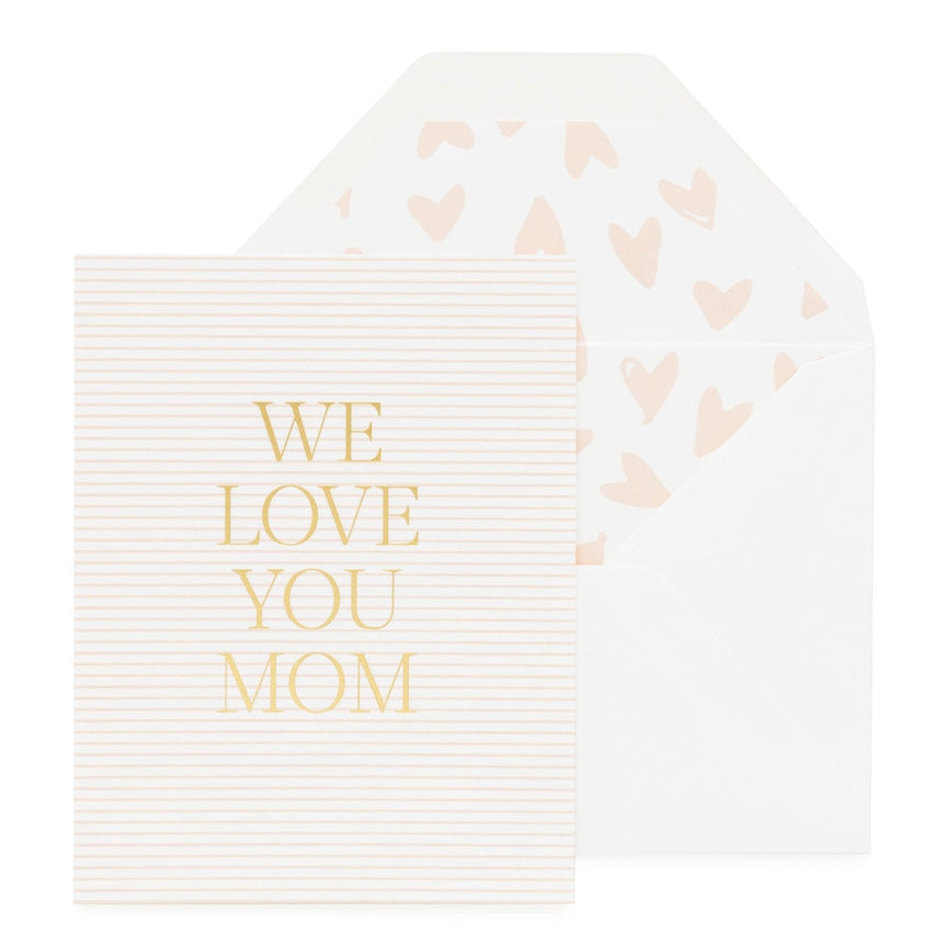 Pink We Love You Mom Card