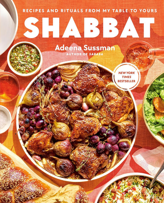 Shabbat: Recipes and Rituals From My Table to Yours