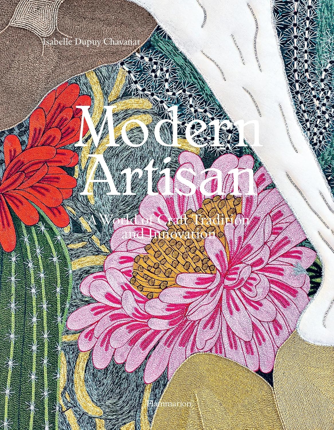 Modern Artisan: A World of Craft, Tradition, and Innovation