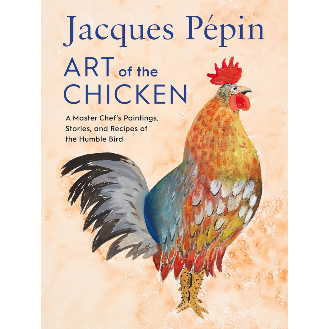 Jacques Pépin Art Of The Chicken