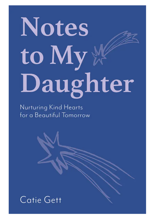 Notes to My Daughter