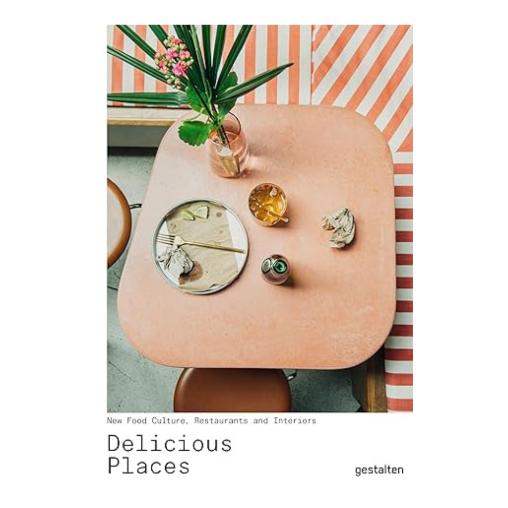 Delicious Places: New Food Culture, Restaurants and Interiors