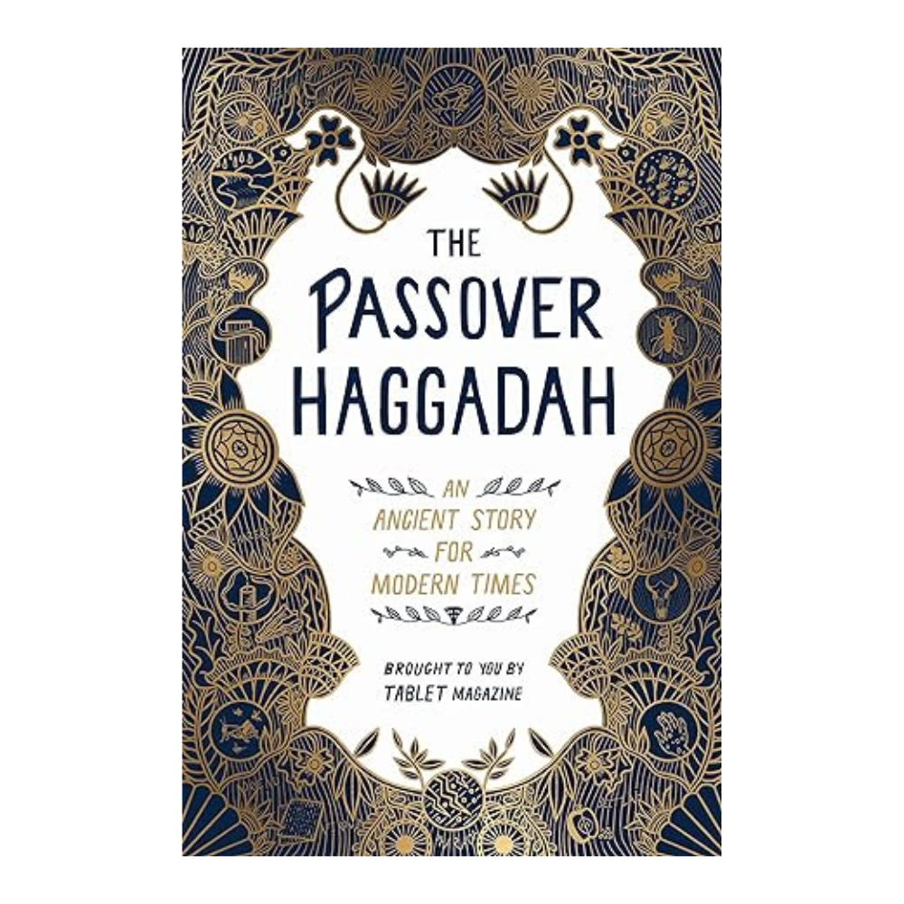 The Passover Haggadah: An Ancient Story for Modern Times