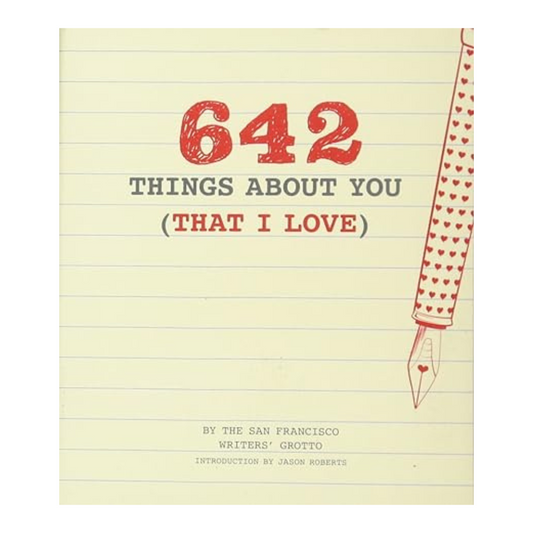 642 Things About You That I Love