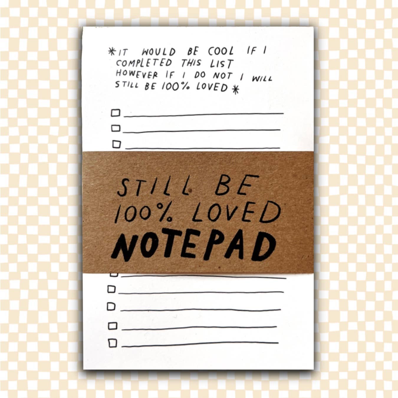 Still Be Loved To Do List Notepad