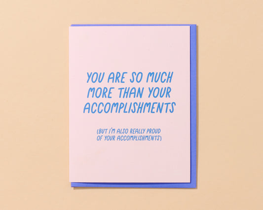More Than Your Accomplishments Card