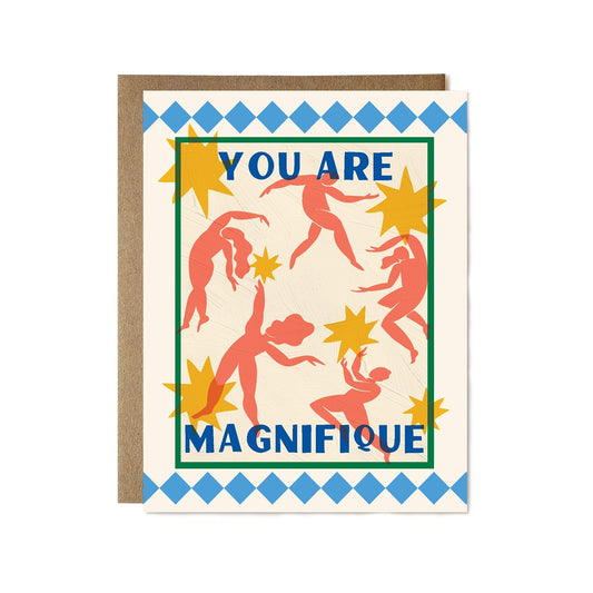 You Are Magnifique Card