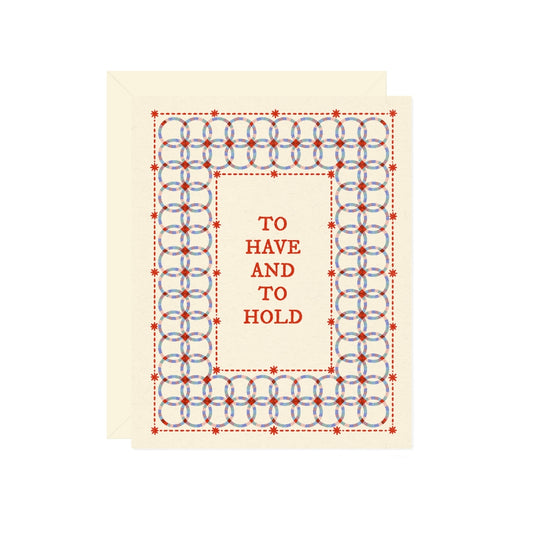 To Have & To Hold Card