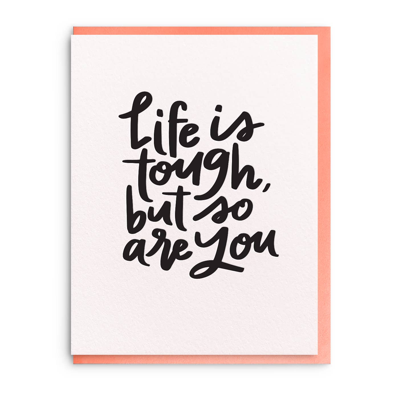 Life is Tough Encouragement Card