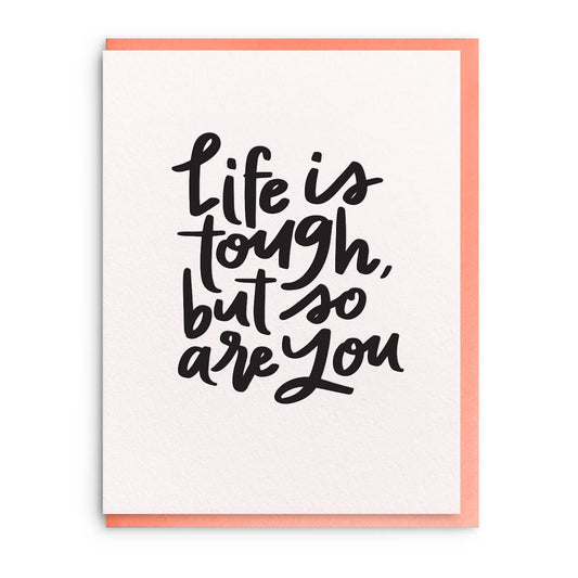 Life is Tough Encouragement Card