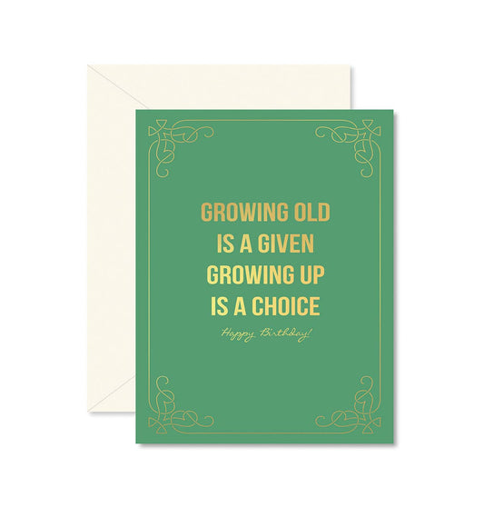 Growing Up Is a Choice Birthday Card