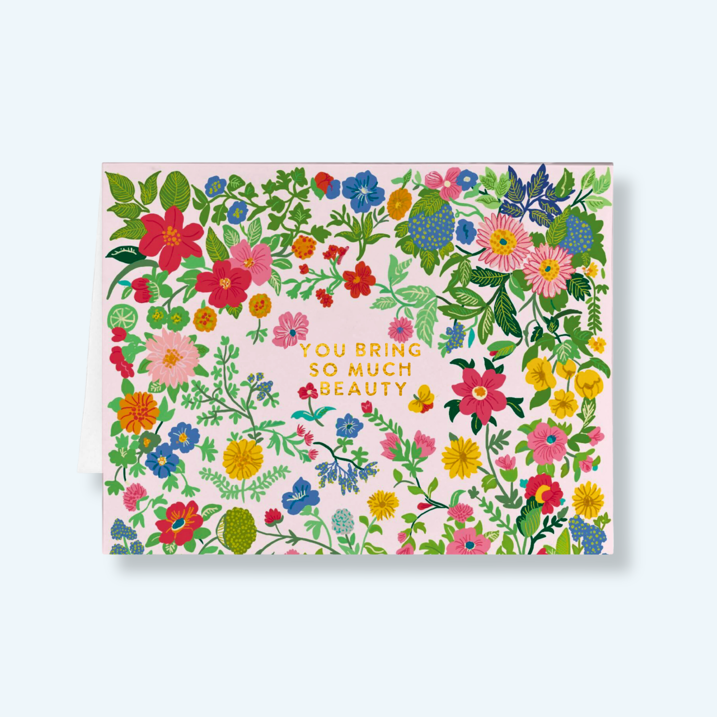 You Bring So Much Beauty Card