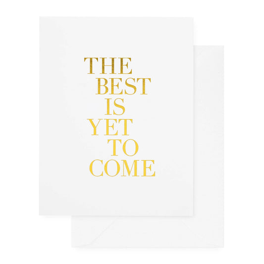 The Best is Yet to Come Card