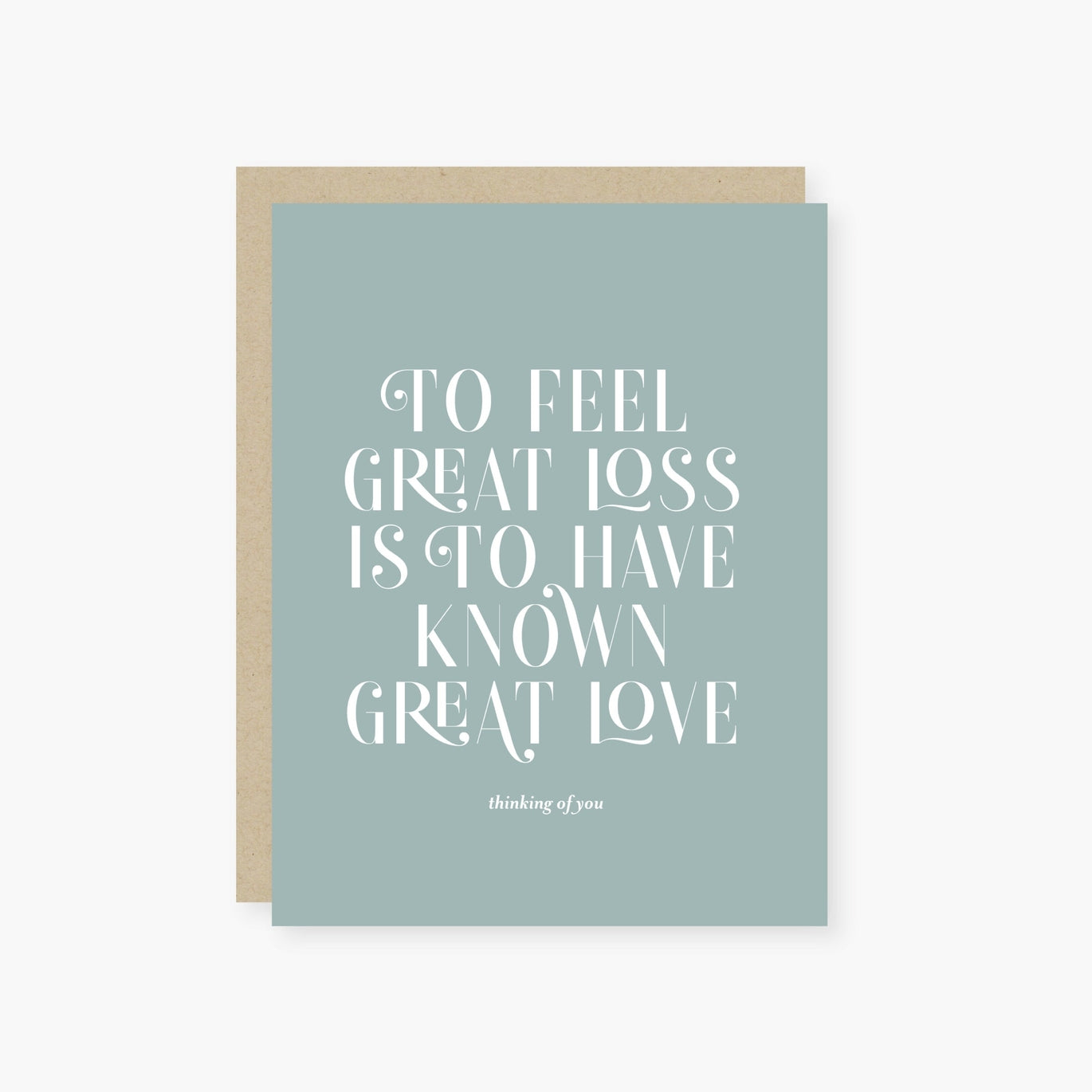 To Have Known Great Love Sympathy Card