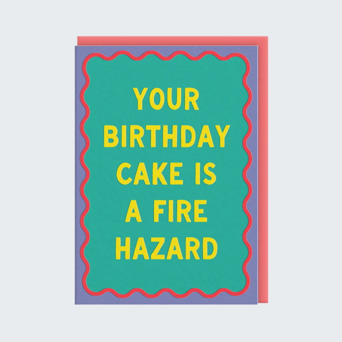 Fire Hazard Birthday Card