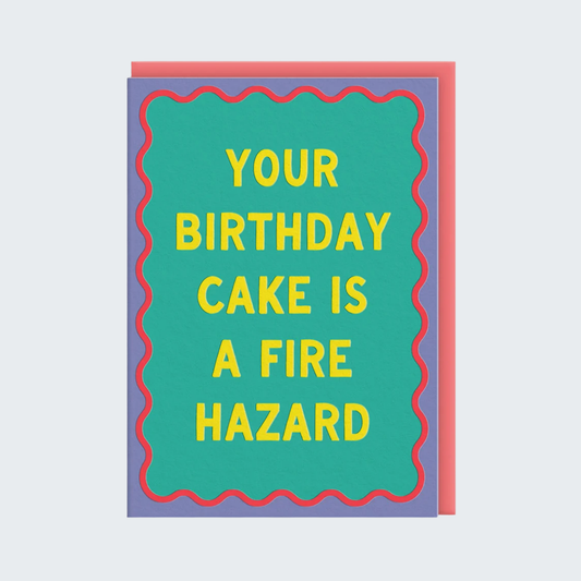 Fire Hazard Birthday Card