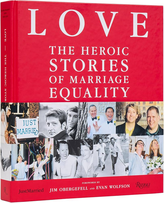Love: The Heroic Stories of Marriage Equality