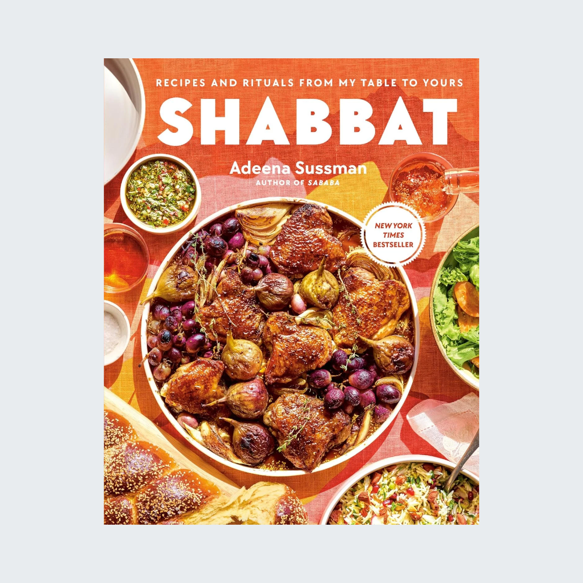 Shabbat: Recipes and Rituals From My Table to Yours