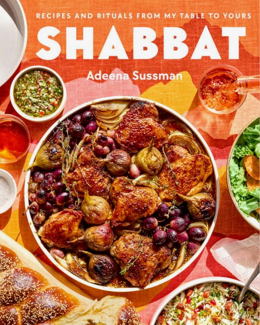 Shabbat: Recipes and Rituals From My Table to Yours