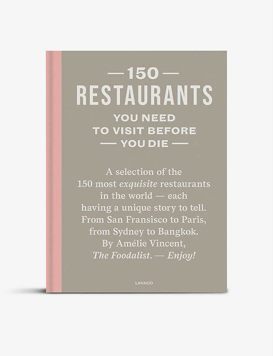 150 Restaurants You Need to Visit Before You Die