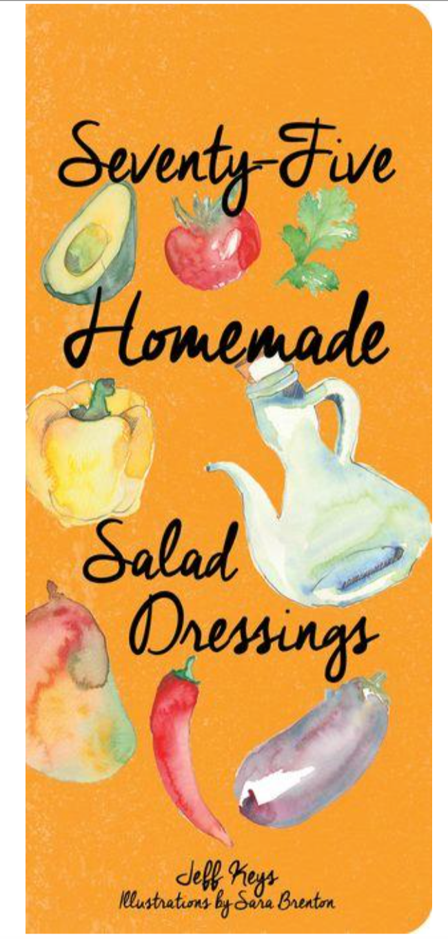 75 Homemade Salad Dressings