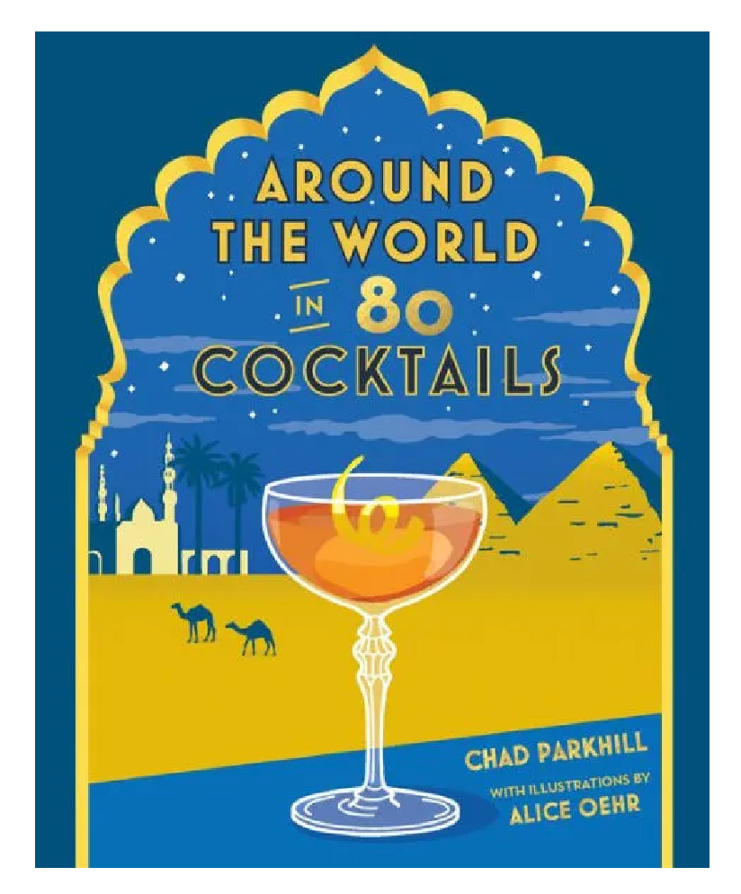 Around the World in 80 Cocktails